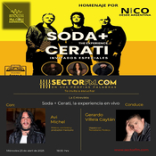 La Entrevista con Avi Michel y Germán Arroyo. Soda + Cerati The Experience. 230425. www.sectorfm.com