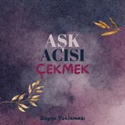 21. Aşk Acısı Çekmek