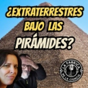 ¿Existe restos de una civilización avanzada bajo las pirámides? Alicia Flores y Jorge Onsulve643. LFDLC (FANS)
