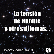 Misterios del Universo - Ep. 19: La tensión de Hubble, la constante cosmológica...