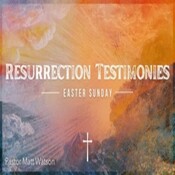 Resurrection Testimonies
