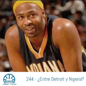 El Podcast Desde El Sofá: 244 - ¿Entre Detroit y Nigeria?