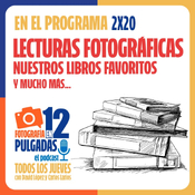 Lecturas fotográficas y mucho más - 2x20