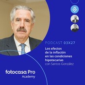 Episodio 03x27: Los efectos de la inflación en las condiciones hipotecarias