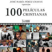 100 películas cristianas-El cine que muestra como Dios actúa en nuestros corazones
