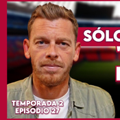 💙❤️ "ESTE BARÇA DE MIEDO" | SÓLO PARA CULÉS T2, EP. 27