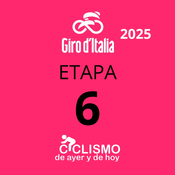 Giro de Italia 2025 - Etapa 6 - Ciclismo de Ayer y de Hoy