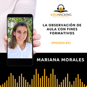 Mariana Morales | La observación de aula con fines formativos #52