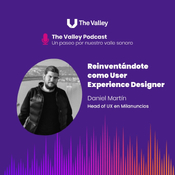 REINVENTÁNDOTE COMO UX DESIGNER. Con Dani Martín, Head of UX en Milanuncios