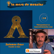 #34 ENTREVISTA A ZALOMON GRASS