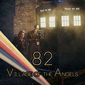 Charlas Whovian 82: Village of the Angels