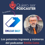 Los potentes ingresos y números del podcaster Emilio Cano, Emilcar