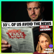 Why People Choose To Avoid The News English Practice Ep 805