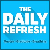 2976: The Daily Refresh | Quotes - Gratitude - Guided Breathing