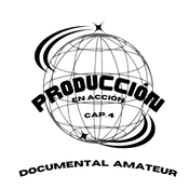 Capitulo 04: Documental Amateur