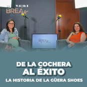 El Break de Mamá: De la cochera al éxito: La historia de La Güera Shoes