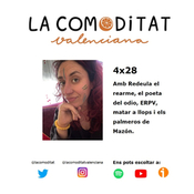 4x28 Amb Redeula el rearme, el poeta del odio, ERPV, matar a llops i els palmeros de Mazón