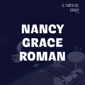 Nancy Grace Roman, hasta los confines del universo