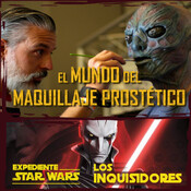 Archivo Ligero LODE 11x36 – El mundo del maquillaje prostético; Exp. Star Wars: LOS INQUISIDORES