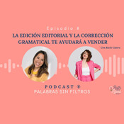 La edición editorial y la corrección gramatical te ayudará a vender, con Rocío Castro