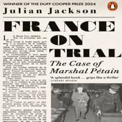 Episódio 369 - France on Trial - The Case of Marshal Pétain, Julian Jackson (Editora Penguin)
