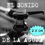 El Sonido de la Aguja 2x04