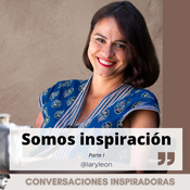 "Somos inspiración" - Lary León - Parte I