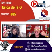 Episodio85-MisEventosOnline-ElPodcast-MS2021-EricaDeLaO.mp3