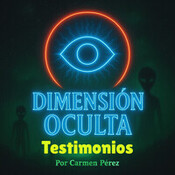 Testimonio en Dimensión Oculta