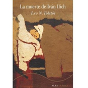 La muerte de Ivan Ilich (León Tolstói) y más