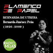 FLAMENCO DE PAPEL. Flamencos en el olvido: Bernarda de Utrera 28/10/2022