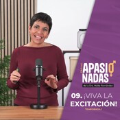9. ¡VIVA LA EXCITACIÓN!