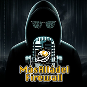 Más Allá del Firewall #006 con Javier Espejo - Hacking, mundo underground ¿Todo es trabajo?