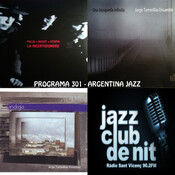 Programa 301 Argentina Jazz: Luís Nacht i Jorge Torrecillas Ensamble, 22_11_17