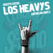 Concepto 184 | 🤘 LOS HEAVYS (Parte 2) 🤘