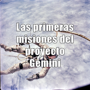 Exploradores de las estrellas - Ep. 12: Las primeras misiones del proyecto Gemini