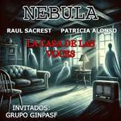 Nebula T01x11: La casa de las voces
