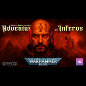 ADVENTUS AD INFEROS - Warhammer 40.000 - Dirige Rober - OneShot - [ @NetConRol 2025]