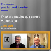 Encuentro con Jordi Martí 2ª Parte - ¿Y ahora resulta que somos vulnerables!