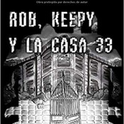 Sorteo de verano en Los Hilos De La Tramoya del libro "Rob, Keepy y la casa 33" + entrevista con su autor
