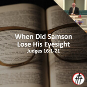 When Did Samson Lose His Eyesight