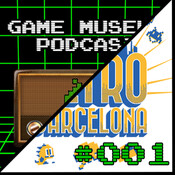 GM Podcast #001 - Presentacion Nuevo Proyecto & Entrevista a Carles Garcia, Presidente de RetroBarcelona
