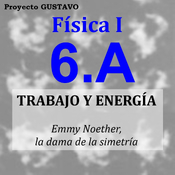 6.A – Emmy Noether, la dama de la simetría