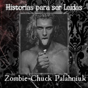 Zombie, Chuck Palahniuk (No apto para oídos sensibles)