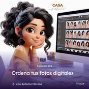 #128 Ordena tus fotos digitales