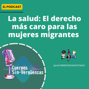 La salud: El derecho más caro para las mujeres migrantes