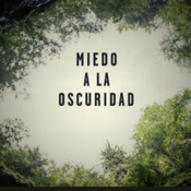 Miedo A La Oscuridad
