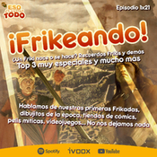 Episodio 1x21 - ¡Frikeando!