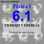 6.1 - Trabajo de una fuerza