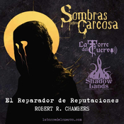 #123 Sombras de Carcosa III: "El Reparador de Reputaciones" Robert W. Chambers